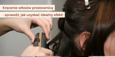 kręcenie włosów na prostownicę