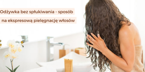 dobra odżywka do włosów bez spłukiwania